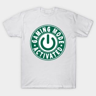 GAMER - GAMING MODE ACTIVATED T-Shirt